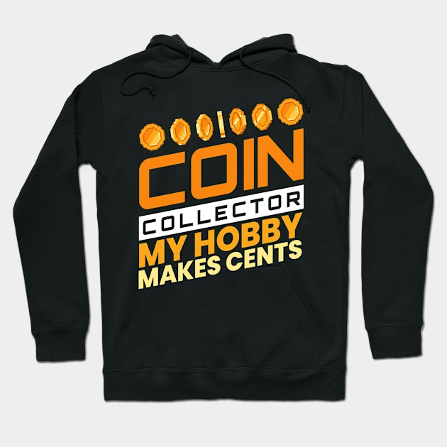 Coin Collector Collecting Collector Coin Hoodie by MooonTees